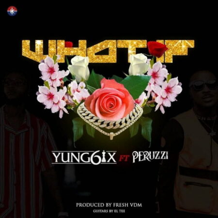 download mp3 Yung6ix ft. Peruzzi - What If mp3 download