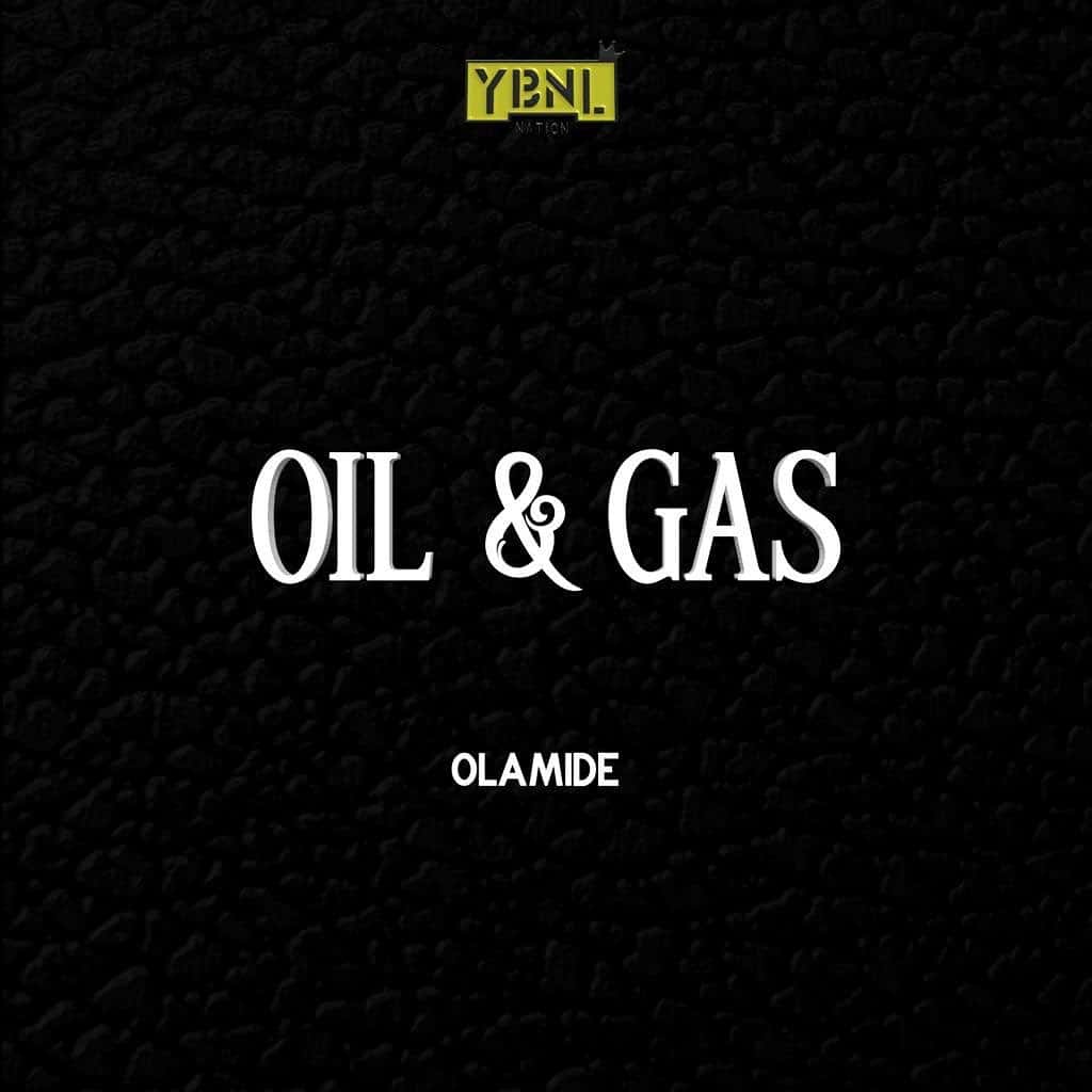 download mp3 Olamide - Oil & Gas mp3 download