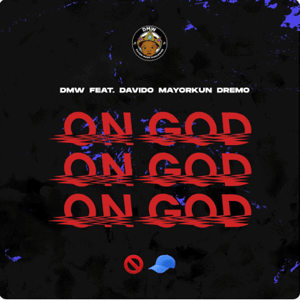Download mp3 DMW – On God ft. Davido, Mayorkun & Dremo MP3 Download
