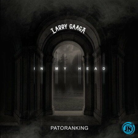 Download Larry Gaaga - In My Head ft. Patoranking Mp3