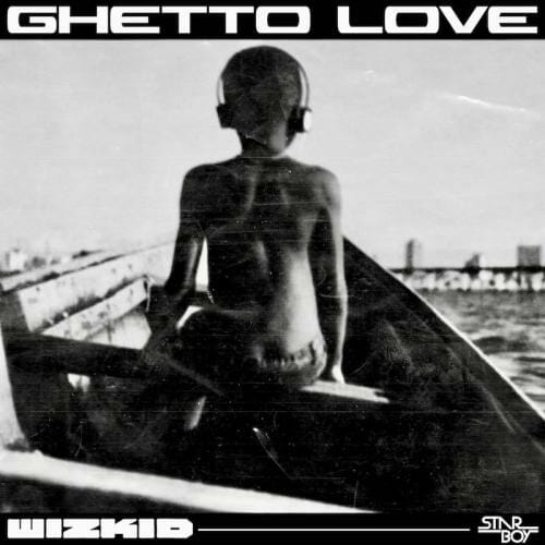 Download mp3 Wizkid - Ghetto Love mp3 download