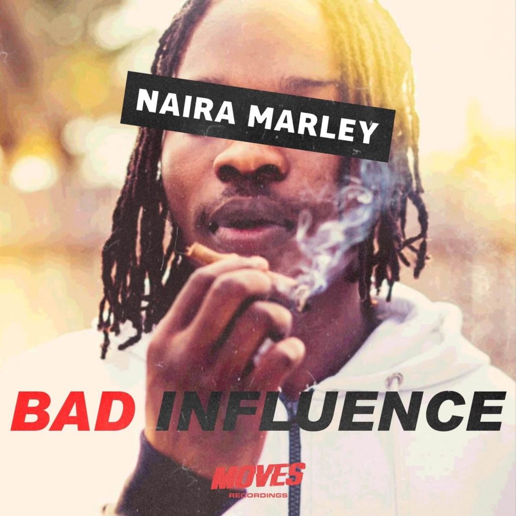 Download Naira Marley – Bad Influence Mp3