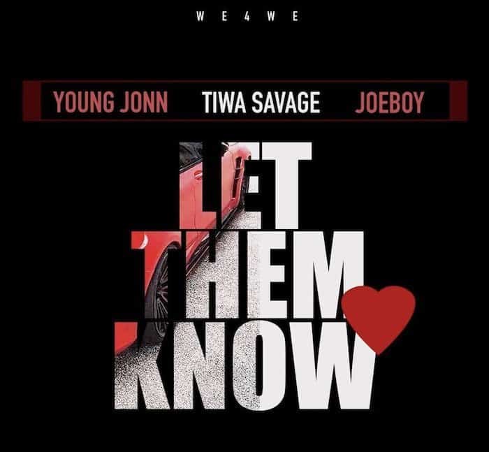 download Young Jonn, Tiwa Savage & Joeboy Let Them Know Lyrics mp3 download