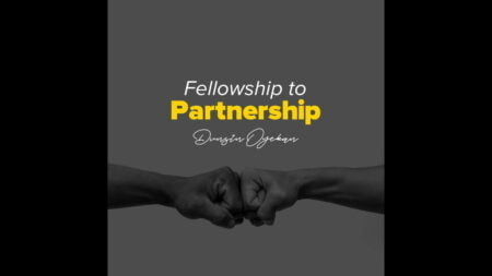 Dunsin Oyekan – Fellowship to Partnership