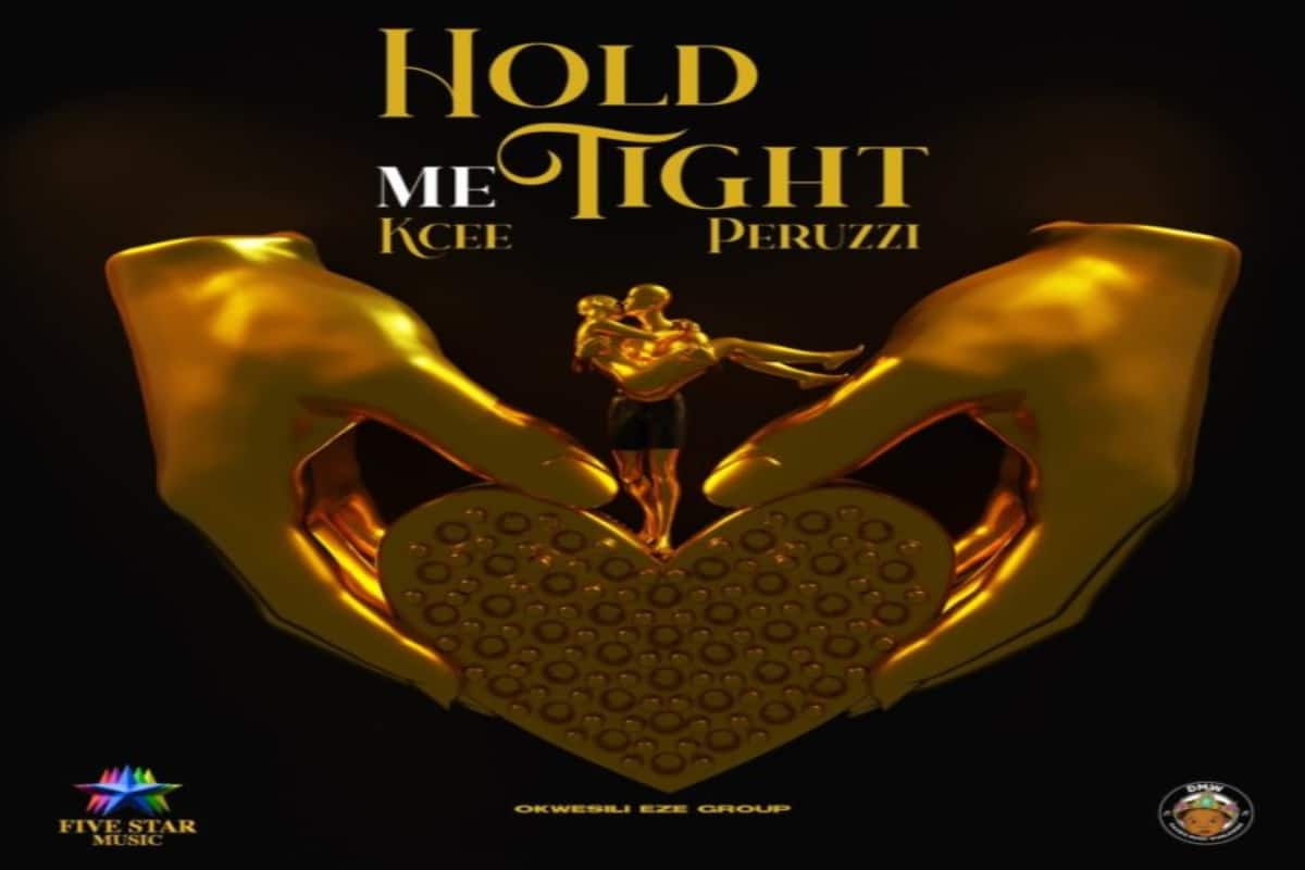Music: KCee feat. Peruzzi & Okwesili Eze Group – Hold Me Tight