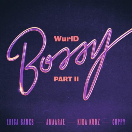 Wurld-feat.-Erica-Banks-Amaarae-–-Bossy-Part-II