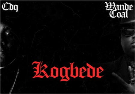 CDQ ft. Wande Coal – Kogbede