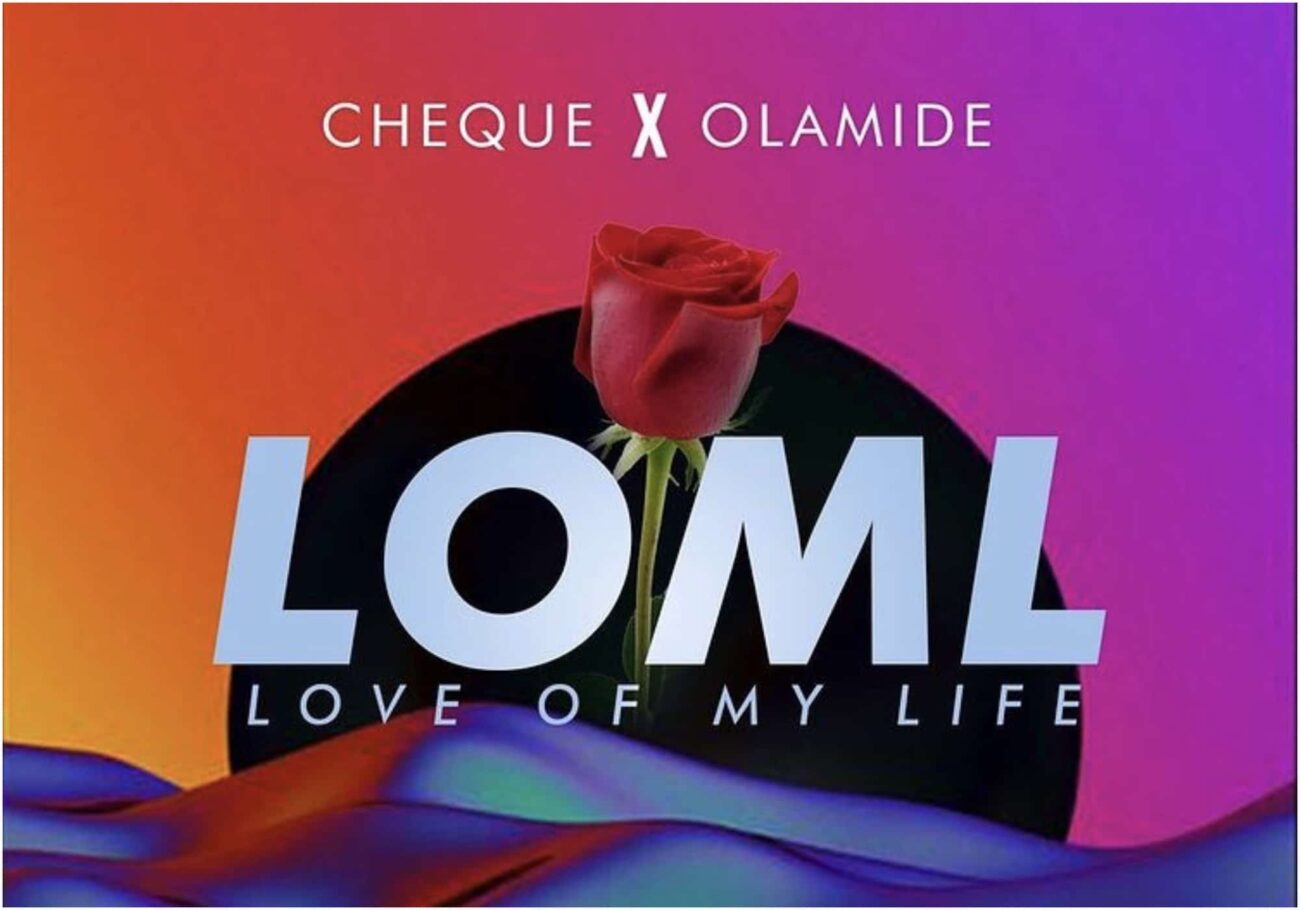 Cheque feat. Olamide – LOML