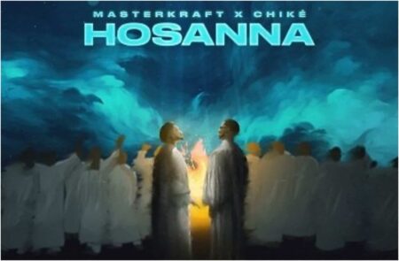 Masterkraft Ft. Chike – Hosanna