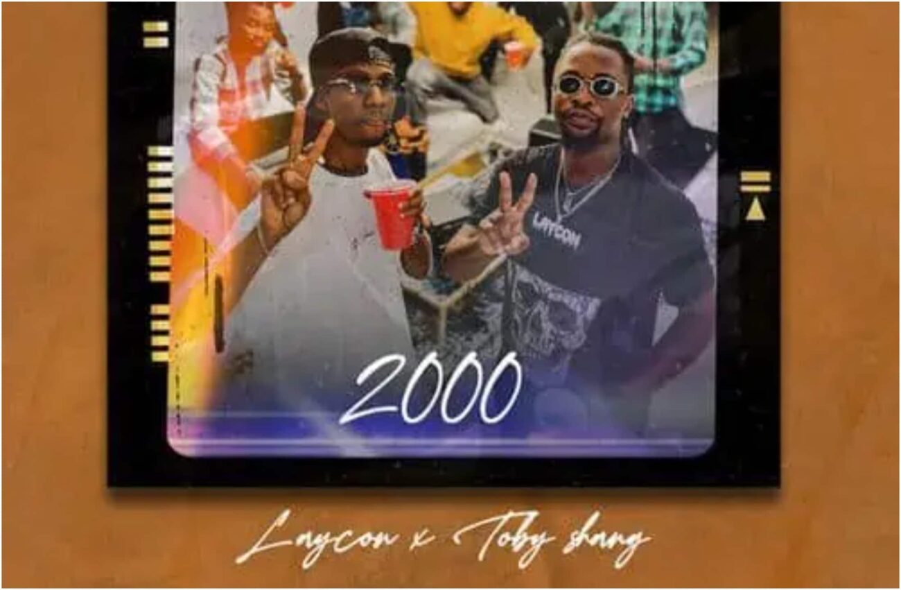 Laycon x Toby Shang – 2000