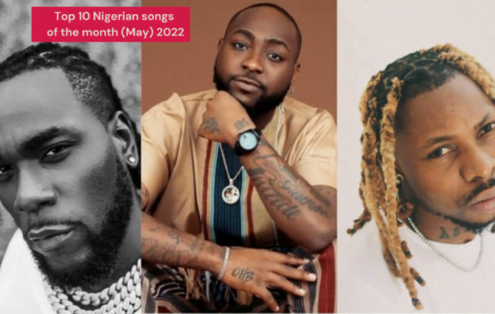 Top 10 Nigerian songs of the month (May) 2022