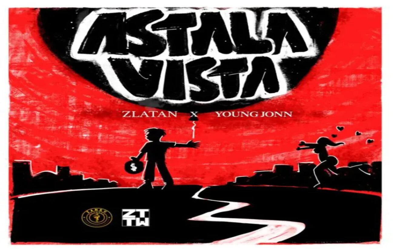 Zlatan – Astalavista ft. Young Jonn