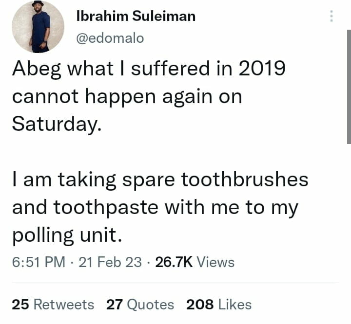 Ibrahim Suleiman plans to take toothbrushes and toothpaste to polling unit