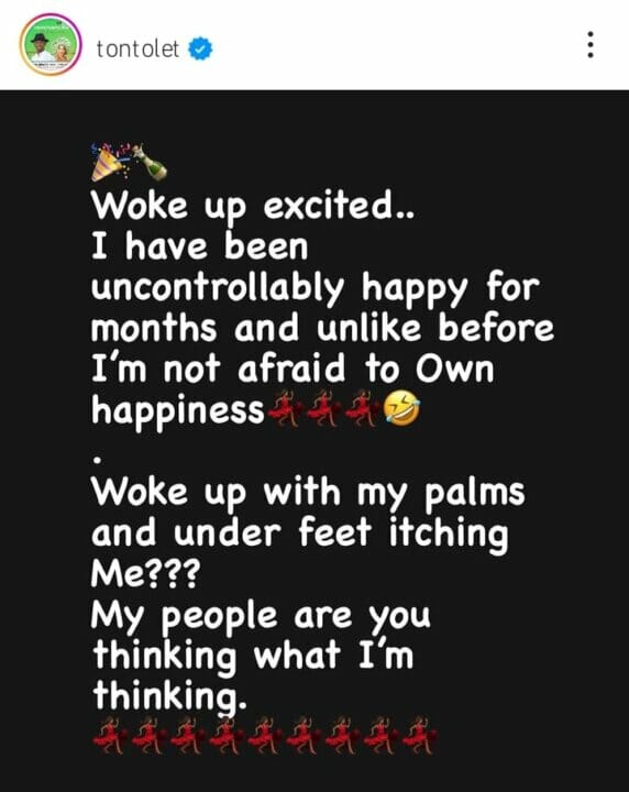 Tonto Dikeh excited as she wakes up to palms and under feet itching her