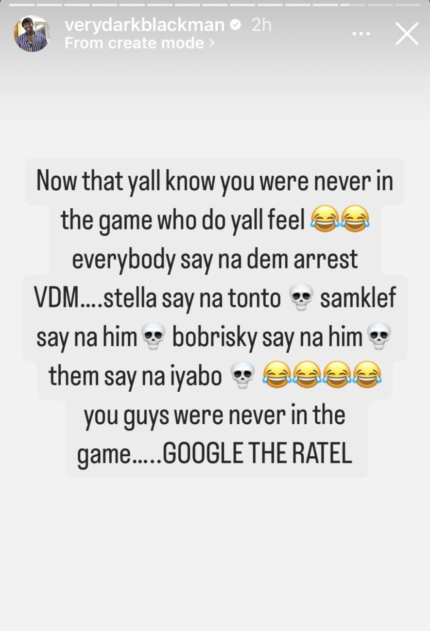Very Dark Man debunks rumors that he was arrested by Tonto Dikeh, and the others.