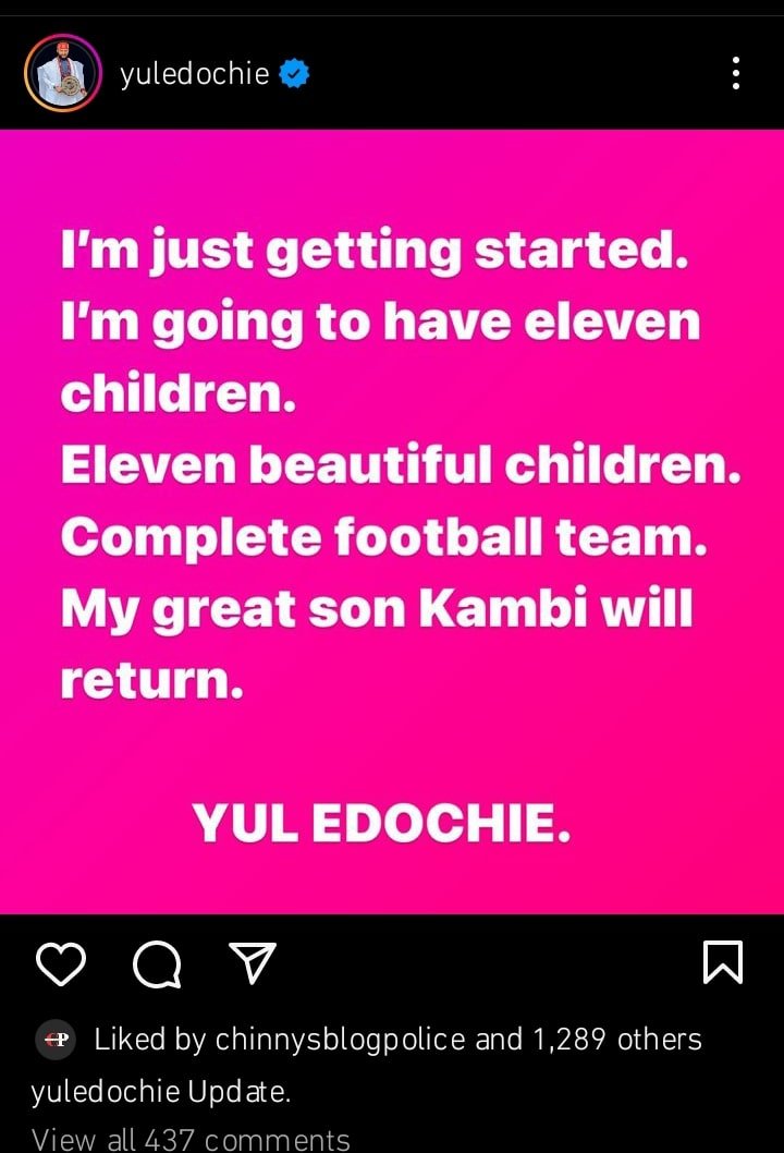 Yul Edochie says he wants 12 children